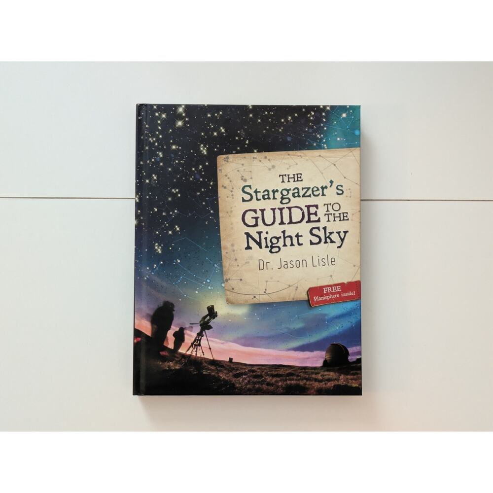 Stargazer's Guide to the Night Sky by Jason Lisle (2012, Hardcover)